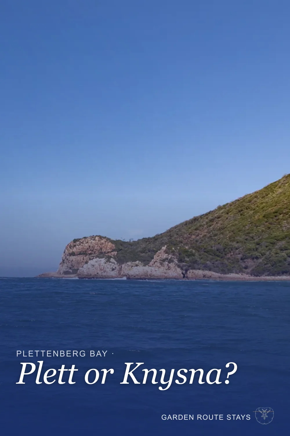 Pinterest pin: Plett vs Knysna — Which to Pick